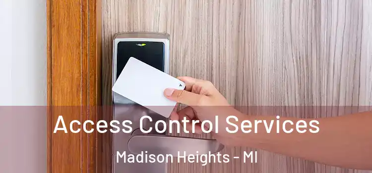 Access Control Services Madison Heights - MI