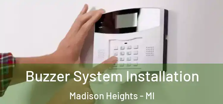 Buzzer System Installation Madison Heights - MI