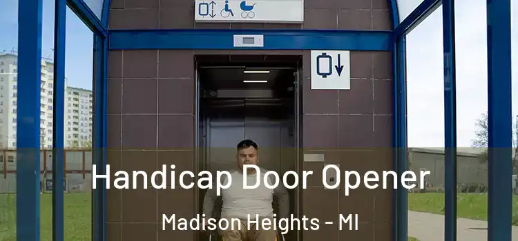 Handicap Door Opener Madison Heights - MI