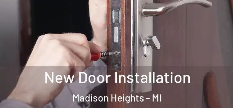 New Door Installation Madison Heights - MI