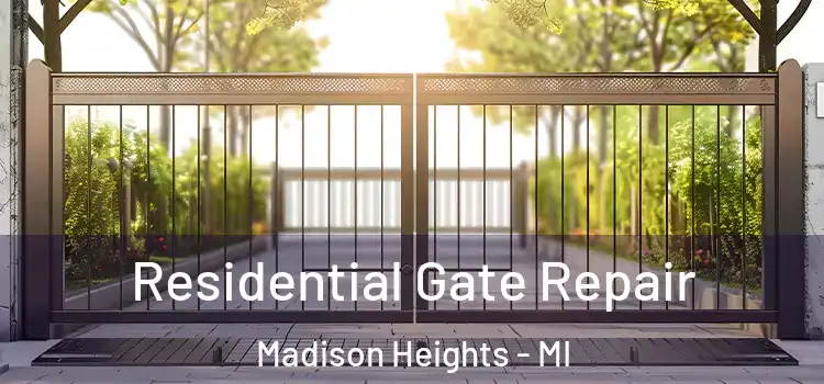 Residential Gate Repair Madison Heights - MI